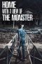 Home with a View of the Monster (2019) Home with a View of the Monster (2019)