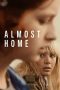 Almost Home (2018) Almost Home (2018)