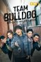 Team Bulldog: Off-Duty Investigation (2020) Team Bulldog: Off-Duty Investigation (2020)