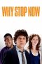 Why Stop Now? (2012) Why Stop Now? (2012)