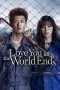 Love You as the World Ends (2021) Love You as the World Ends (2021)