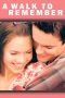 A Walk to Remember (2002) A Walk to Remember (2002)