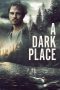 A Dark Place (2018) A Dark Place (2018)