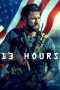 13 Hours: The Secret Soldiers of Benghazi (2016) 13 Hours: The Secret Soldiers of Benghazi (2016)