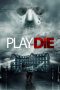 Play or Die (2019) Play or Die (2019)