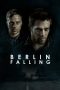 Berlin Falling (2017) Berlin Falling (2017)