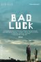 Bad Luck (2015) Bad Luck (2015)