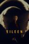 Download Streaming Film Eileen (2023) Subtitle Indonesia HD Bluray Download Streaming Film Eileen (2023) Subtitle Indonesia HD Bluray