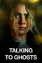 Download Streaming Film Talking To Ghosts (2023) Subtitle Indonesia Download Streaming Film Talking To Ghosts (2023) Subtitle Indonesia