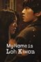 Download Streaming Film My Name Is Loh Kiwan (2024) Subtitle Indonesia HD Bluray Download Streaming Film My Name Is Loh Kiwan (2024) Subtitle Indonesia HD Bluray