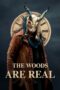 Download Streaming Film The Woods Are Real (2024) Subtitle Indonesia HD Bluray Download Streaming Film The Woods Are Real (2024) Subtitle Indonesia HD Bluray