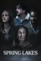Download Streaming Film Spring Lakes (2023) Subtitle Indonesia HD Bluray Download Streaming Film Spring Lakes (2023) Subtitle Indonesia HD Bluray