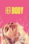 Download Streaming Film Her Body (2023) Subtitle Indonesia HD Bluray Download Streaming Film Her Body (2023) Subtitle Indonesia HD Bluray