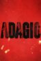 Download Streaming Film Adagio (2023) Subtitle Indonesia HD Bluray Download Streaming Film Adagio (2023) Subtitle Indonesia HD Bluray
