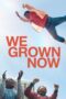 Download Streaming Film We Grown Now (2024) Subtitle Indonesia HD Bluray Download Streaming Film We Grown Now (2024) Subtitle Indonesia HD Bluray