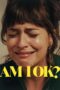 Download Streaming Film Am I OK? (2024) Subtitle Indonesia HD Bluray Download Streaming Film Am I OK? (2024) Subtitle Indonesia HD Bluray