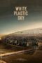 Download Streaming Film White Plastic Sky (2024) Subtitle Indonesia HD Bluray Download Streaming Film White Plastic Sky (2024) Subtitle Indonesia HD Bluray