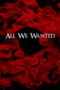 Download Streaming Film All We Wanted (2024) Subtitle Indonesia HD Bluray Download Streaming Film All We Wanted (2024) Subtitle Indonesia HD Bluray