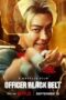 Download Streaming Film Officer Black Belt (2024) Subtitle Indonesia HD Bluray Download Streaming Film Officer Black Belt (2024) Subtitle Indonesia HD Bluray