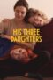 Download Streaming Film His Three Daughters (2024) Subtitle Indonesia HD Bluray Download Streaming Film His Three Daughters (2024) Subtitle Indonesia HD Bluray
