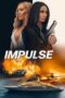 Download Streaming Film Impulse (2024) Subtitle Indonesia HD Bluray Download Streaming Film Impulse (2024) Subtitle Indonesia HD Bluray