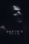 Download Streaming Film Daddy's Head (2024) Subtitle Indonesia HD Bluray Download Streaming Film Daddy's Head (2024) Subtitle Indonesia HD Bluray