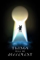 Download Streaming Film Things Will Be Different (2024) Subtitle Indonesia