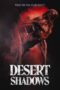Download Streaming Film Desert Shadows (2022) Subtitle Indonesia HD Bluray Download Streaming Film Desert Shadows (2022) Subtitle Indonesia HD Bluray