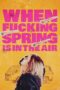 Download Streaming Film When Fucking Spring Is in the Air (2024) Subtitle Indonesia HD Bluray Download Streaming Film When Fucking Spring Is in the Air (2024) Subtitle Indonesia HD Bluray