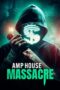 Download Streaming Film AMP House Massacre (2024) Subtitle Indonesia