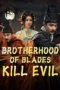 Download Streaming Film BROTHERHOOD OF BLADES: KILL EVIL (2024) Subtitle Indonesia