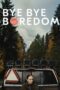 Download Streaming Film Bye Bye Boredom (2024) Subtitle Indonesia