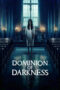 Download Streaming Film Dominion of Darkness :Kuasa Gelap (2024) Subtitle Indonesia