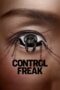Download Streaming Film Control Freak (2025) Subtitle Indonesia