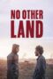 Download Streaming Film No Other Land (2024) Subtitle Indonesia