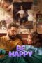 Download Streaming Film Be Happy (2025) Subtitle Indonesia
