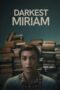 Download Streaming Film Darkest Miriam (2025) Subtitle Indonesia