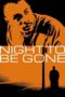 Download Streaming Film Night to be Gone (2024) Subtitle Indonesia